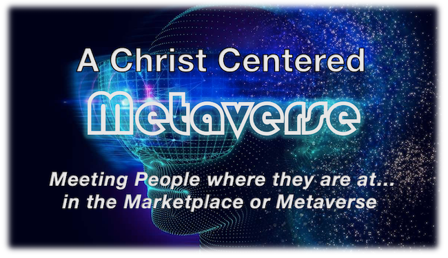 A Christ Centered Metaverse